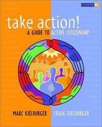 Take Action!: A Guide to Active Citizenship