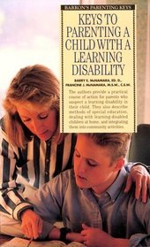 Keys to Parenting a Child With a Learning Disability (Barron's Parenting Keys)