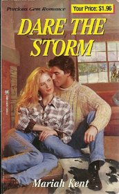 Dare the Storm (Precious Gem Romance, No 125)