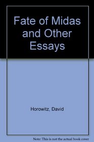 The Fate of Midas and Other Essays