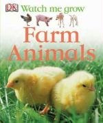 Farm Animals (Watch Me Grow)