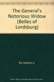 The General's Notorious Widow (Belles of Lordsburg, 2) (Large Print)