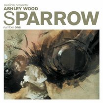 Sparrow: Ashley Wood