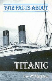 1912 Facts About the Titanic (