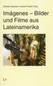 Imgenes - Bilder und Filme aus Lateinamerika