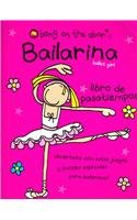 Bailarina/ Ballet Girl's Activity Book: Libro de pasatiempos (Bang on the Door) (Spanish Edition)