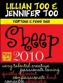 Fortune & Feng Shui 2010 Sheep (Lillian Too & Jennifer Too Fortune & Feng Shui)