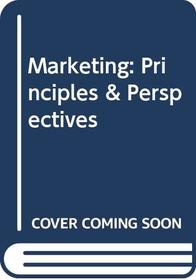 Marketing: Principles  Perspectives