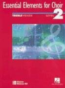Essential Elements for Choir Level 2 Repertoire, Treble, Student Edition (Essential Elements for Choir: Level 2)