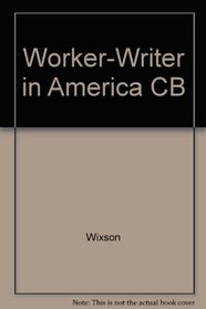 Worker-Writer in America: Jack Conroy and the Tradition of Midwestern Literary Radicalism, 1898-1990