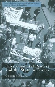 Environmental Protest and the State in France