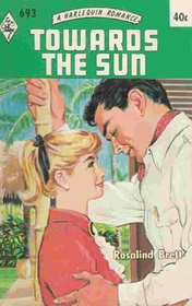 Towards the Sun (Harlequin Classic Library, No 43)