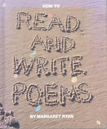 How to Read and Write Poems (First Book)