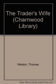 The Trader's Wife (Charnwood Library)
