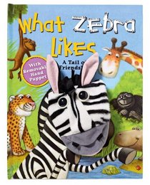 What Zebra Likes (Puppet & Story Book)