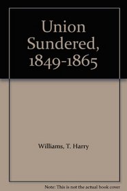 Union Sundered, 1849-1865