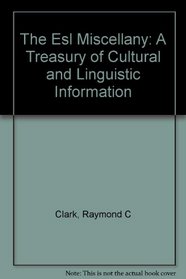 The Esl Miscellany: A Treasury of Cultural and Linguistic Information