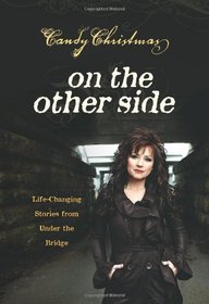 On the Other Side: Life Changing Stories from Under the Bridge