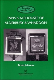 Inns and Alehouses of Alderbury and Whaddon (Looking Locally)