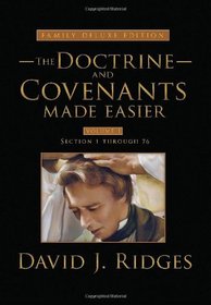 Doctrine and Covenants Made Easier: Family Deluxe Edition, Vol. 1 (The Gospel Studies)