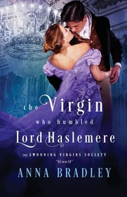 The Virgin Who Humbled Lord Haslemere (Swooning Virgins Society, Bk 3)