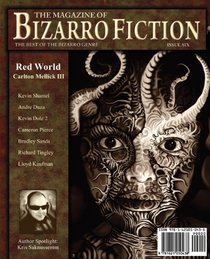 The Magazine of Bizarro Fiction (Issue Six)