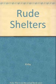 Rude Shelters