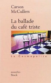 La Ballade du cafe triste (The Ballad of the Sad Cafe) (French Edition)
