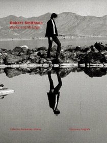 Robert Smithson: Works and Writings