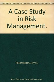 A Case Study in Risk Management.