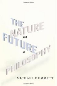 The Nature and Future of Philosophy (Columbia Themes in Philosophy)