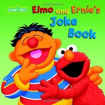 Elmo and Ernie's Joke Book (Sesame Street) (Sesame Street Board Books)