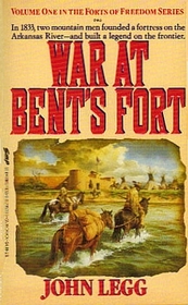 War at Bent's Fort (Forts of Freedom, Vol 1)