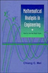 Mathematical Analysis in Engineering : How to Use the Basic Tools