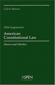 American Constitutional Law Supplement: Powers and Liberties (Case Supplement)