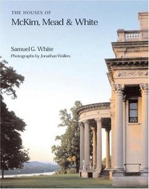 The Houses of McKim, Mead  White (Universe Architecture Series)