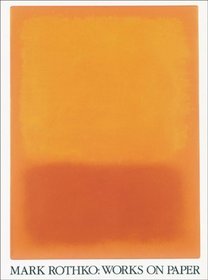 Mark Rothko: Works on Paper