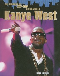 Kanye West (Library of Hip-Hop Biographies)