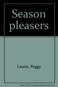 Season pleasers