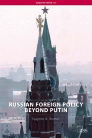Russian Foreign Policy Beyond Putin (Adelphi series)