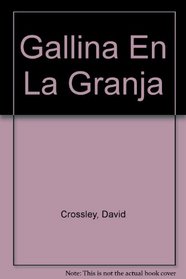 Gallina En La Granja (Chicken on the Farm) (Spanish)