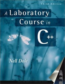 A Laboratory Course in C++ (Jones and Bartlett Books in Computer Science.)