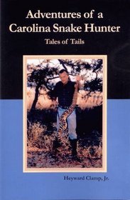 Adventures of a Carolina Snake Hunter, Tales of Tails