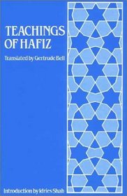 Teachings of Hafiz: Selections from The Diwan