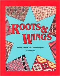 Roots & Wings: Affirming Culture in Early Childhood Settings