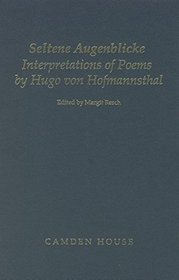 Seltene Augenblicke: Interpretations of Poems (Studies in German Literature, Linguistics, and Culture)