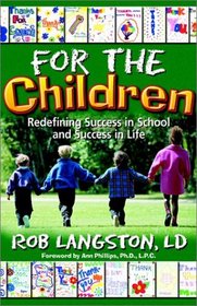 For the Children: Redefining Success in School and Success in Life