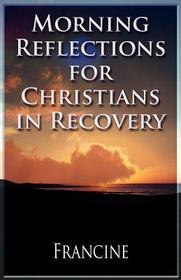 Morning Reflections for Christians in Recovery