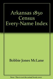 Arkansas 1850 Census Every-Name Index