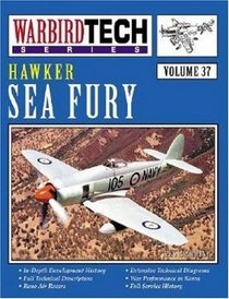 Hawker Sea Fury (Warbird Tech Series, Volume 37)